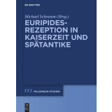 Euripides-Rezeption in Kaiserzeit und Spätantike
