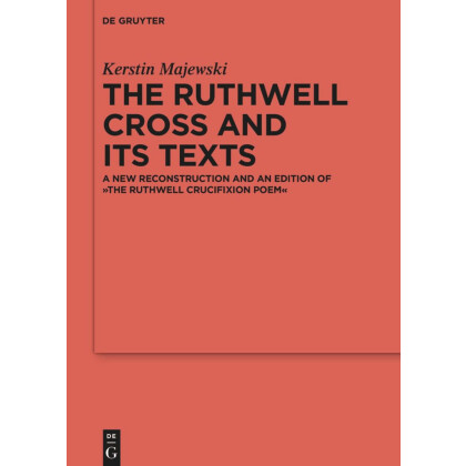 The Ruthwell Cross and its Texts
