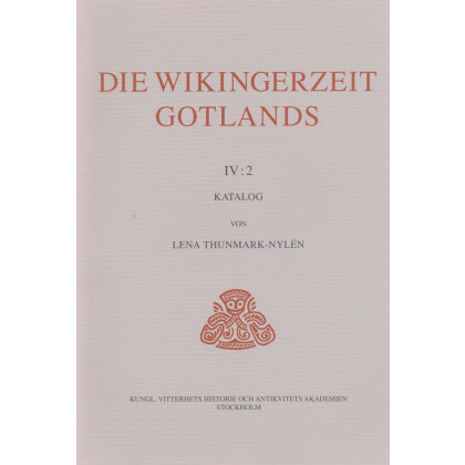 Die Wikingerzeit Gotlands. IV : 2 Katalog