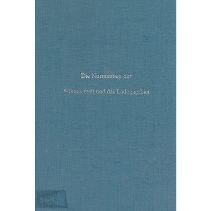 Die Normannen der Wikingerzeit und das Ladogagebiet