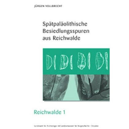 Spätpaläolithische Besiedlungsspuren aus Reichwalde - Reichwalde 1