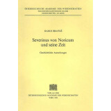 Severinus von Noricum und seine Zeit. Geschichtliche...