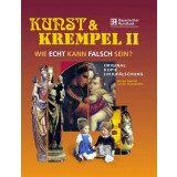 Kunst und Krempel, Band II - Wie echt kann falsch sein?