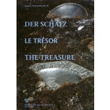 Der Schatz - Das römische Silber aus Kaiseraugst neu...