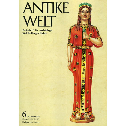 Antike Welt. Zeitschrift für Archäologie und Kulturgeschichte. 28. Jahrgang 1997, Heft 6
