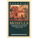 Mosella. Ausonius. Hrsg. und in metrischer...