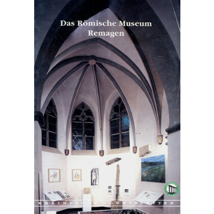 Das Römische Museum Remagen