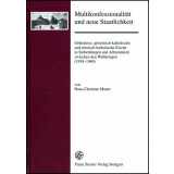 Multikonfessionalität und neue Staatlichkeit....