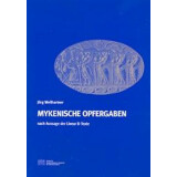 Mykenische Opfergaben nach Aussage der Linear B-Texte