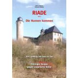 RIADE Teil 4. Die Hunnen kommen. Von Camburg und Jena zur...