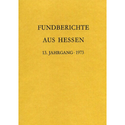 Fundberichte aus Hessen Jahrgang 13 - 1973