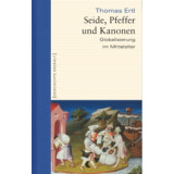 Seide, Pfeffer und Kanonen - Globalisierung im Mittelalter