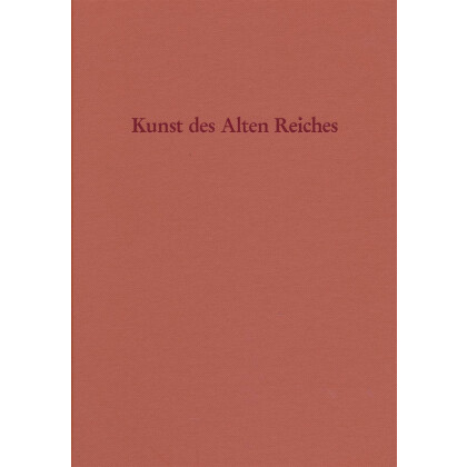 Kunst des Alten Reiches - Symposium im Deutschen Archäologischen Institut Kairo am 29. und 30. Oktober 1991