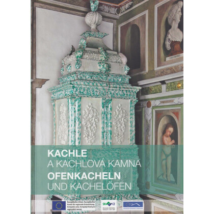 Ofenkacheln und Kachelöfen. Kachle a kachlová kamna