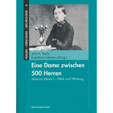 Eine Dame zwischen 500 Herren. Johanna Mestorf - Werk und Wirkung