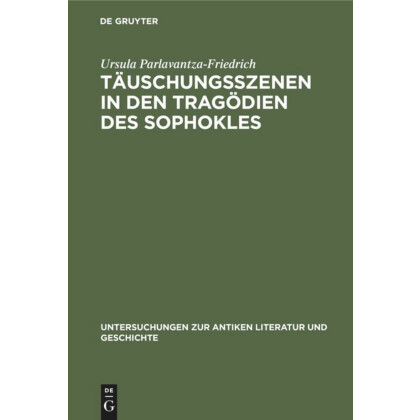 Täuschungsszenen in den Tragödien des Sophokles