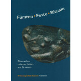 Fürsten, Feste, Rituale - Bilderwelten zwischen...