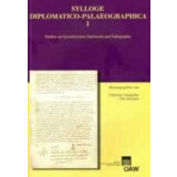 Sylloge Diplomatico-Palaeographica I - Studien zu...
