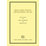 Reich oder Nation? Mitteleuropa 1780-1815