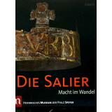 Die Salier - Macht im Wandel, Band I - Essays