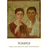 Pompeji - Leben und Kunst in den Vesuvstädten