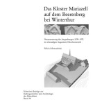 Das Kloster Mariazell auf dem Beerenbeg bei Winterthur