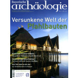 Bayerische Archäologie, Heft 2/2011 - Versunkene...