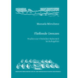 Fließende Grenzen - Studien zur Römischen...