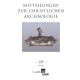 Mitteilungen zur Christlichen Archäologie 19