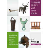 Zum Ort durch Zeit und Raum