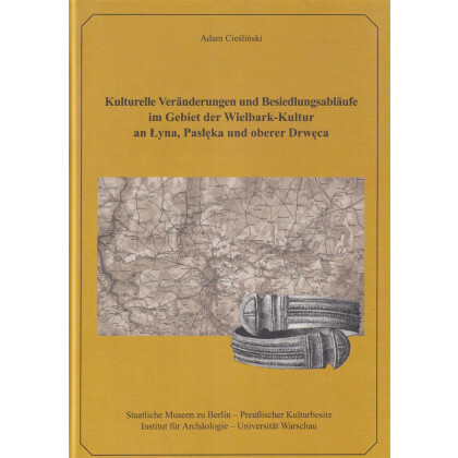 Kulturelle Veränderungen und Besiedlungsabläufe im Gebiet der Wielbark Kultur