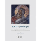 Resava - Manasija. Geschichte, Architektur und Malerei...