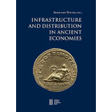 Infrastructure and Distribution in Ancient Economies