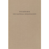 Die Keramik des Kastells Holzhausen. Limesforschung, Band 16