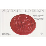 Ausgefallen und erlesen. Römische Gemmen der...