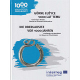 Die Oberlausitz vor 1000 Jahren. Archäologie und...